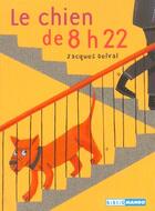 Couverture du livre « Chien de 8 h 22 » de Irene Schoch aux éditions Mango