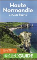 Couverture du livre « GEOguide ; Haute Normandie et Côte fleurie » de Collectif Gallimard aux éditions Gallimard-loisirs