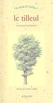 Couverture du livre « Le tilleul - le nom de l'arbre (naissance du 11 au 20 mars ou du 13 au 22 septembre) » de Nathalie Tordjman aux éditions Actes Sud