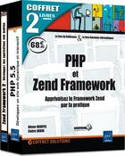 Couverture du livre « PHP et Zend Framework ; apprivoisez le Framework Zend par la pratique » de Cedric Derue et Olivier Heurtel aux éditions Eni