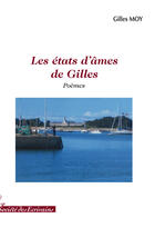 Couverture du livre « Les états d'âmes de gilles » de Gilles Moy aux éditions Societe Des Ecrivains