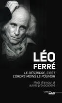 Couverture du livre « Le désordre, c'est l'ordre moins le pouvoir » de Leo Ferre aux éditions Le Cherche-midi