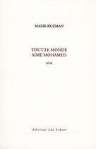 Couverture du livre « Tout le monde aime Mohamed » de Malik Kuzman aux éditions Leo Scheer