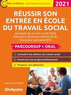 Couverture du livre « Réussir son entrée en école du travail social ; parcoursup / entretien oral » de Katarzyna Fossai aux éditions Studyrama