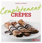 Couverture du livre « Complètement crêpes » de Andrea Jourdan aux éditions Editions De L'homme