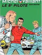 Couverture du livre « Michel Vaillant Tome 8 : le 8e pilote » de Jean Graton aux éditions Dupuis