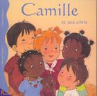 Couverture du livre « Camille Et Ses Amis » de Aline De Petigny et Nancy Delvaux aux éditions Hemma