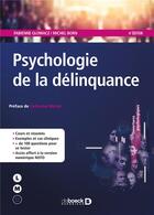 Couverture du livre « Psychologie de la délinquance (4e édition) » de Michel Born et Florence Glowacz aux éditions De Boeck Superieur