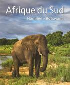Couverture du livre « Afrique du Sud ; Namibie et Botswana (édition 2018) » de  aux éditions Place Des Victoires