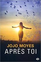 Couverture du livre « Avant toi Tome 2 : après toi » de Jojo Moyes aux éditions Milady