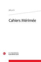 Couverture du livre « Revue cahiers Mérimée n.4 » de Revue Cahiers Merimee aux éditions Classiques Garnier