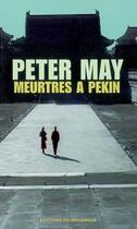 Couverture du livre « Meurtres à pékin » de Peter May aux éditions Editions Du Rouergue