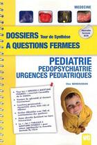 Couverture du livre « Dossiers a questions fermees tour de synthese pediatrie » de E.Bensoussan aux éditions Vernazobres Grego
