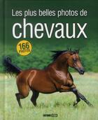 Couverture du livre « Les plus belles photos de chevaux » de  aux éditions Editions Esi