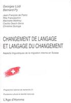 Couverture du livre « Changement De Langage & Langage Du Changement » de Ludi Georges/Py Bern aux éditions L'age D'homme