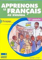 Couverture du livre « Apprenons le francais au rwanda - langage - 1re annee » de  aux éditions Edicef