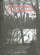 Couverture du livre « 42 kilometres de compassion » de Francisco Gonzalez Ledesma aux éditions L'atalante