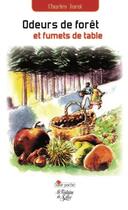Couverture du livre « Odeurs de forêt et fumets de table » de Charles Forot aux éditions La Fontaine De Siloe
