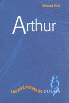 Couverture du livre « Arthur » de Vital Vincent aux éditions Zulma