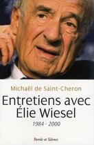 Couverture du livre « Entretien avec Elie Wiesel » de Wiesel/S Cheron aux éditions Parole Et Silence