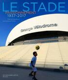 Couverture du livre « Le stade passionnément, 1937-2017 » de Patrick Fancello et Jean-Jacques Fiorito aux éditions Jeanne Laffitte