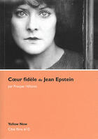 Couverture du livre « Coeur fidèle de Jean Epstein » de Prosper Hillairet aux éditions Yellow Now