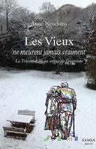 Couverture du livre « Les vieux ne meurent jamais vraiment » de Anne Neuckens aux éditions Samsa