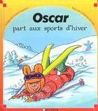 Couverture du livre « Oscar part aux sports d'hiver » de Catherine De Lasa et Claude Lapointe aux éditions Calligram