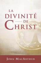 Couverture du livre « La divinité de Christ » de John Piper et John Macarthur aux éditions Publications Chretiennes