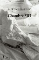 Couverture du livre « Chambre 503 » de Harbec Helene aux éditions David