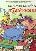 Couverture du livre « Iznogoud T.12 ; le conte de fées d'Iznogoud » de Jean Tabary et Rene Goscinny aux éditions Tabary