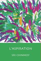 Couverture du livre « L'aspiration » de Sri Chinmoy aux éditions La Flute D'or