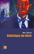 Couverture du livre « Balistique du désir » de Max Obione aux éditions Krakoen