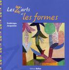 Couverture du livre « Les z'arts et les formes » de Frederique Jacquemin aux éditions Belize