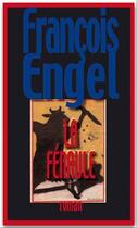 Couverture du livre « La Fénaule » de François Engel aux éditions Fluo