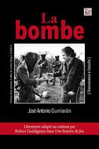Couverture du livre « La bombe » de Jose Antonio Gurriaran aux éditions Thaddee