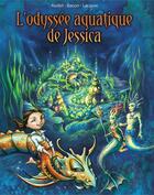 Couverture du livre « L'odyssée aquatique de Jessica » de  aux éditions Je Suis Le Heros