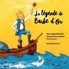 Couverture du livre « La legende de barbe d'or 2e ed. » de Berthold Marc-Andre aux éditions Planete Rebelle
