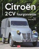 Couverture du livre « Citroën 2CV fourgonnettes » de Paul Saint-Michel aux éditions Lfm