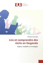 Couverture du livre « Lire et comprendre des recits en ouganda » de Abubakar Kateregga aux éditions Editions Universitaires Europeennes