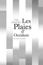 Couverture du livre « Les plaies d'Occident » de Felix Jousserand aux éditions Au Diable Vauvert