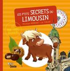 Couverture du livre « Les p'tits secrets du Limousin » de Veronique Hermouet et Luc Turlan aux éditions Geste