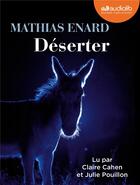 Couverture du livre « Déserter : Livre audio 1 CD MP3 » de Mathias Enard aux éditions Audiolib