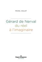 Couverture du livre « Gerard de nerval, du reel a l'imaginaire » de Michel Collot aux éditions Hermann