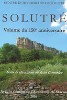 Couverture du livre « Solutré ; volume du 150e anniversaire » de Jean Combier aux éditions Academie Macon