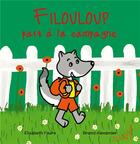 Couverture du livre « Filouloup part à la campagne » de Brand Alexander et Elisabeth Faure aux éditions Au Loup