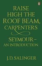 Couverture du livre « Raise high the roof beam, carpenters: seymour - an introduction » de Jerome David Salinger aux éditions Adult Pbs