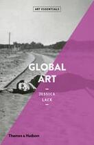 Couverture du livre « Global art (art essentials) » de Jessica Lack aux éditions Thames & Hudson