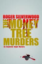 Couverture du livre « The Money Tree Murders » de Silverwood Roger aux éditions Hale Robert Digital