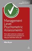 Couverture du livre « Management Level Psychometric Assessments » de Mike Bryon aux éditions Kogan Page Digital